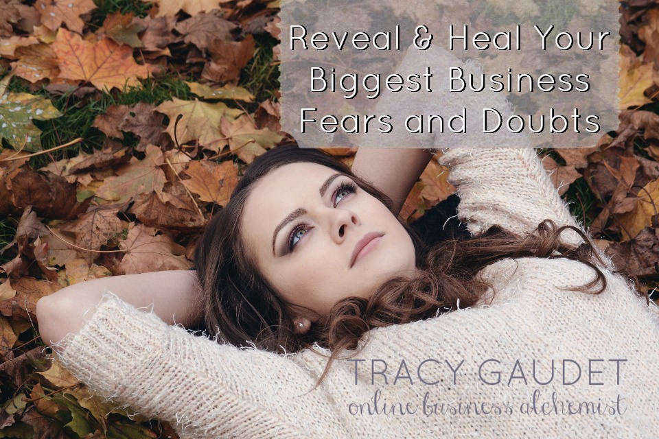 reveal and heal business fears and doubts